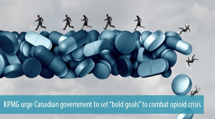 KPMG urge Canadian government to set “bold goals” to combat opioid crisis