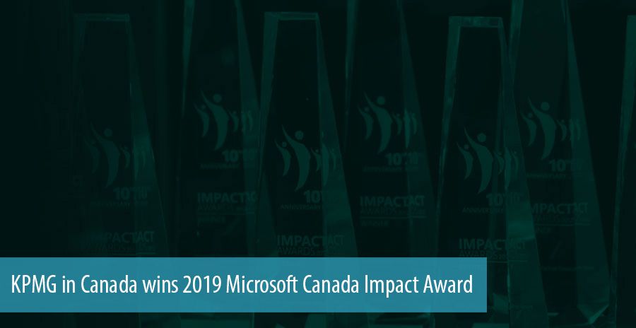 KPMG in Canada wins 2019 Microsoft Canada Impact Award