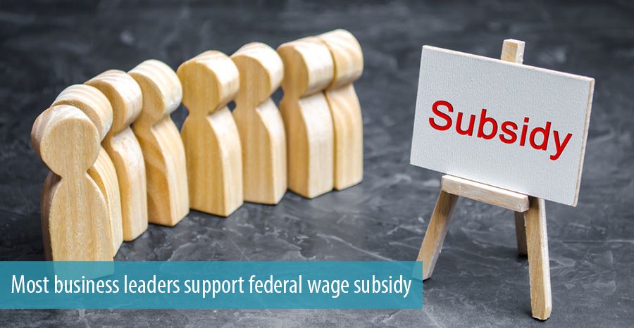 Most business leaders support federal wage subsidy