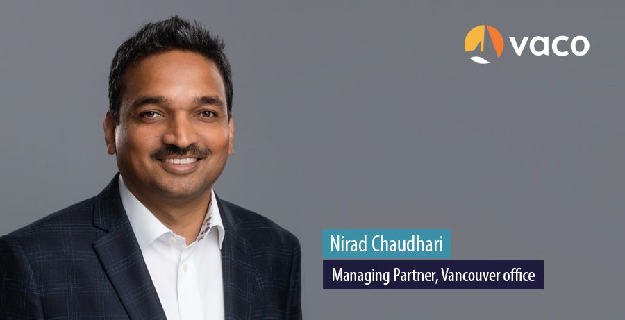 Nirad Chaudhari, Managing Parnter, Vaco Vancouver