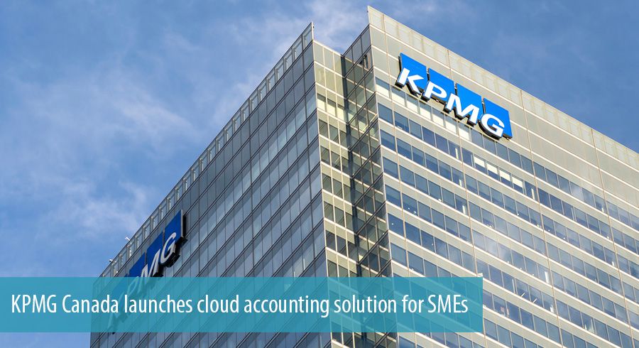 KPMG Canada launches cloud accounting solution for SMEs