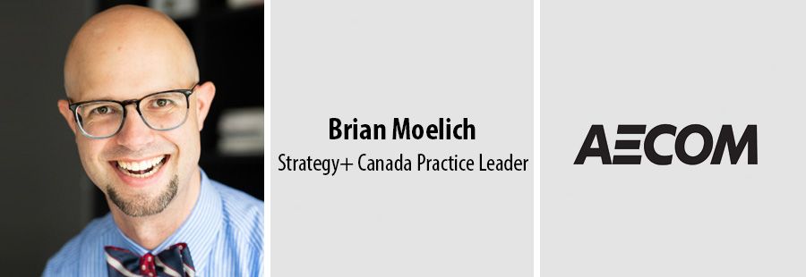 Aecom names Brian Moelich as Canada leader of Strategy+ practice