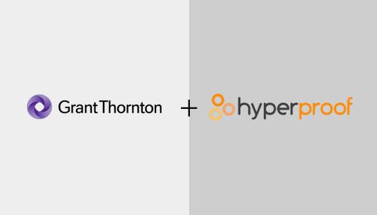 Grant Thornton partners with Hyperproof on compliance reporting