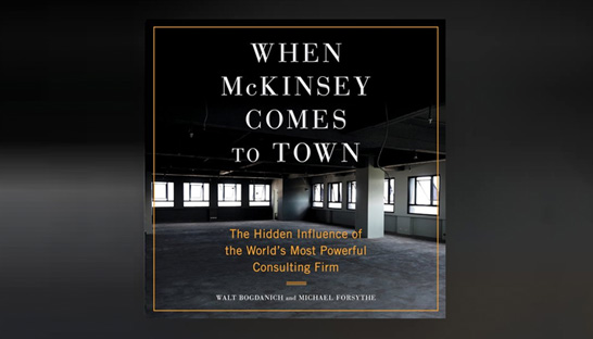 New book 'When McKinsey Comes to Town' illuminates consultancy's work