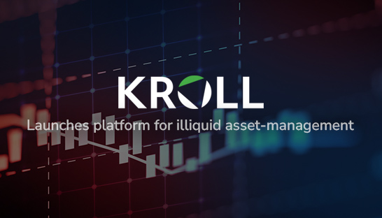 Kroll launches digital platform for illiquid asset-management