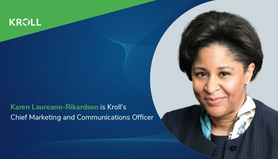 Kroll hires Karen Laureano-Rikardsen as chief marketing and communications officer