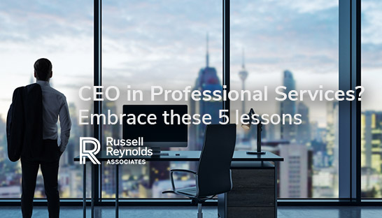 Becoming a CEO in professional services? Embrace these 5 lessons